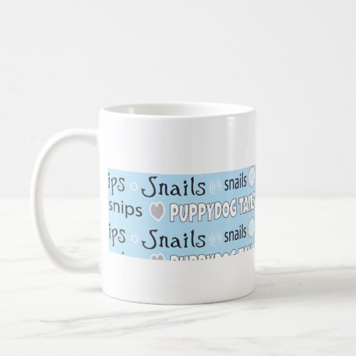 Classic coffee mug Snips  Snails Mommys Sippy Cup