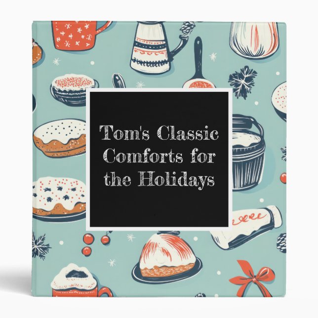 Classic Comforts for the Holidays Family Recipes 3 Ring Binder (Front)