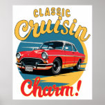 Classic Cruisin' Charm! Poster
