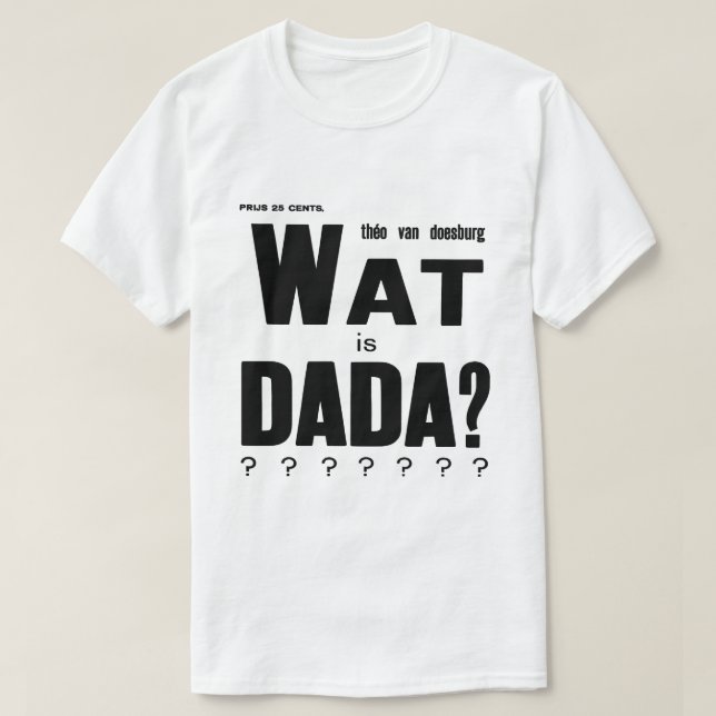 CLASSIC DADA ART AVANT GARDE DESIGN T-Shirt (Design Front)
