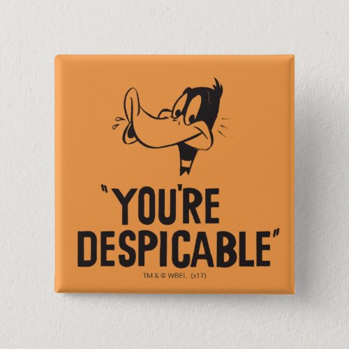 Classic DAFFY DUCK Youre Despicable Pinback Button