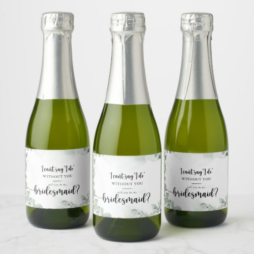 Classic Eucalyptus Foliage Bridesmaid Proposal  Sparkling Wine Label
