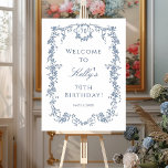 Classic French Blue 70th Birthday Party Welcome  Poster<br><div class="desc">Elegant French Victorian blue floral birthday party welcome sign (poster) for any age. For more advanced customization of this design,  please click the DESIGN TOOL BUTTON above!</div>
