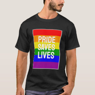 Classic Gay Pride Flag Pride saves Lives Rainbow T-Shirt