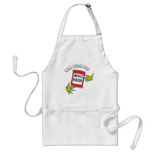 Classic Grinch   Will Work for Who Hash Quote Adult Apron