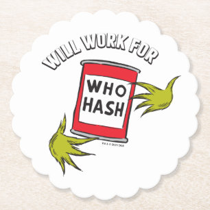 Classic Grinch Will Work for Who Hash Quote Paper Coaster