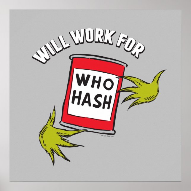 Classic Grinch | Will Work for Who Hash Quote Poster (Front)