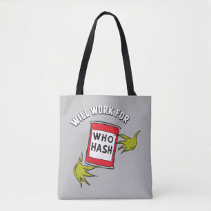 Classic Grinch Will Work for Who Hash Quote Tote Bag