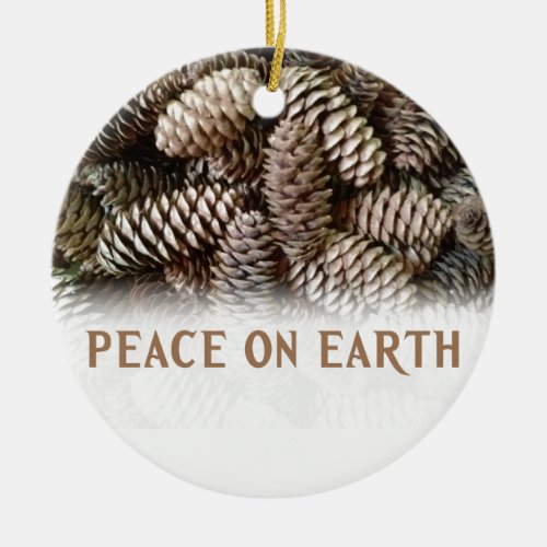 Classic Holiday Pine Cone Peace On Earth Ceramic O Ceramic Ornament