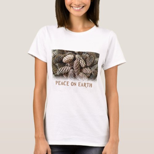 Classic Holiday Pine Cone Peace On Earth T_Shirt