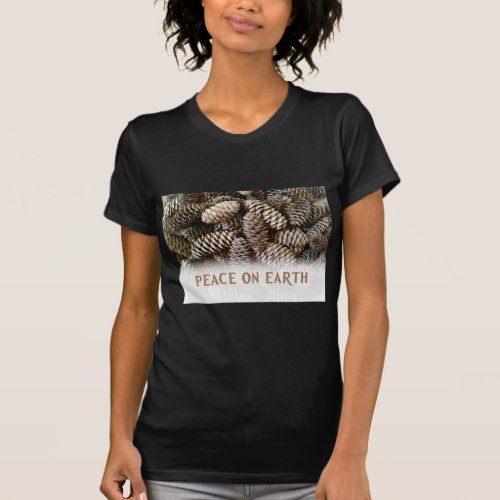 Classic Holiday Pine Cone Peace On Earth T_Shirt