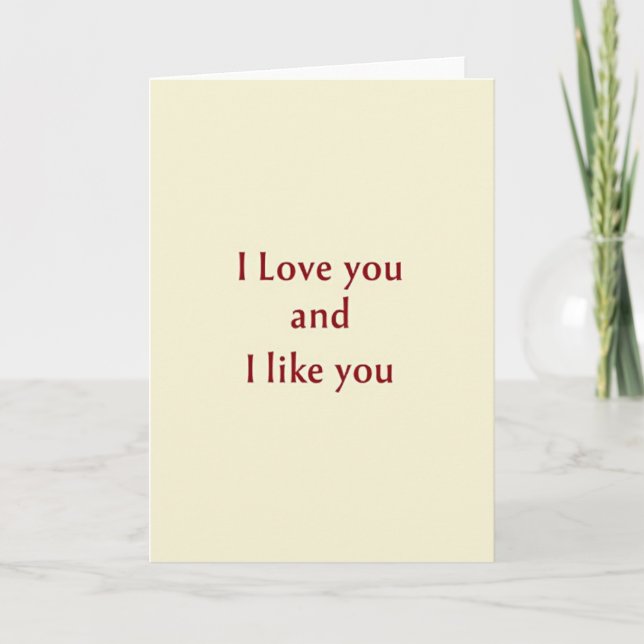 Classic I Love You And I Like You Card (Front)