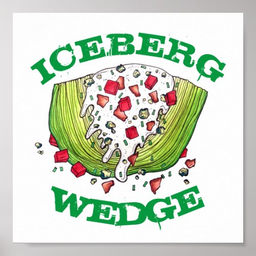 Classic Iceberg Lettuce Wedge Salad Food Foodie Poster