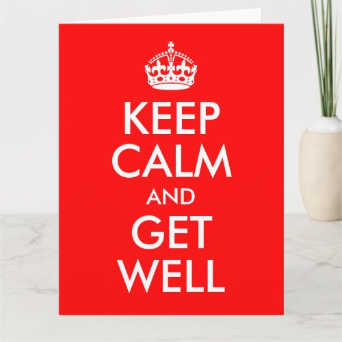 Classic Keep Calm and Get Well Card