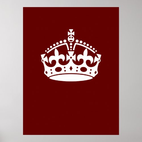 Classic Keep Calm Crown on Burgundy Red Poster