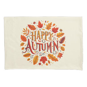 classic leaves & Happy Autumn Pillow Case