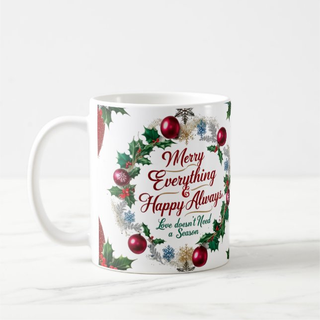 Classic “Merry Everything & Happy Always”  Coffee Mug (Left)