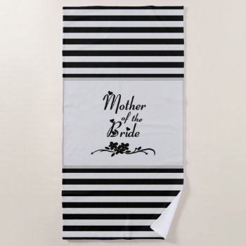 Classic Mother Of The Bride Beach Towel by weddingparty at Zazzle