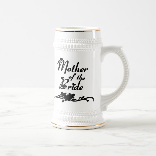 Classic Mother of the Bride Beer Stein (Right)
