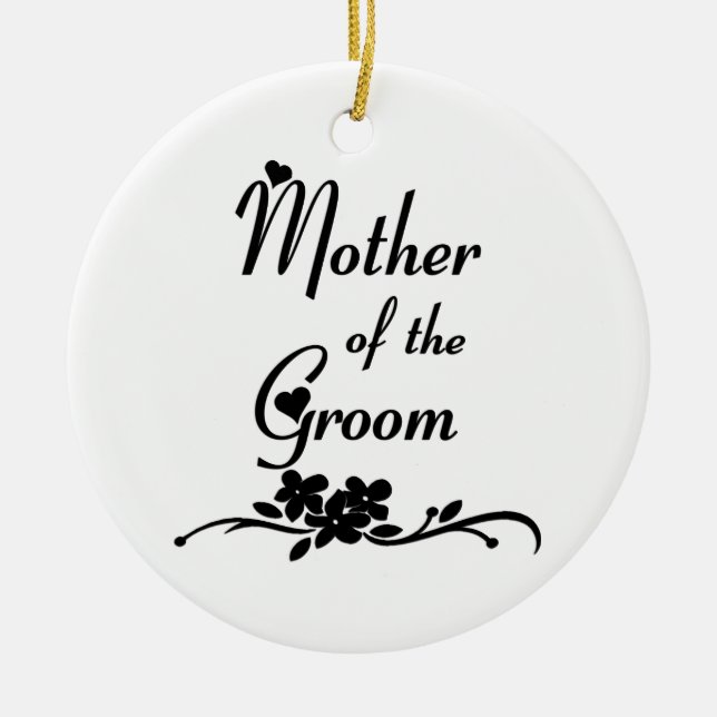 Classic Mother of the Groom Ceramic Ornament (Front)