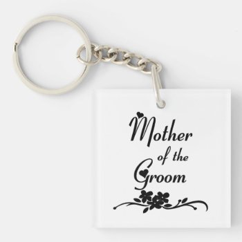 Classic Mother Of The Groom    Keychain by weddingparty at Zazzle