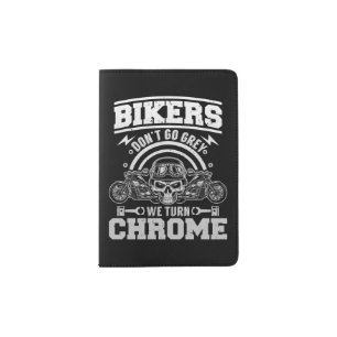 Classic Motorcycle Biker Bikers Don't Go Grey We Passport Holder