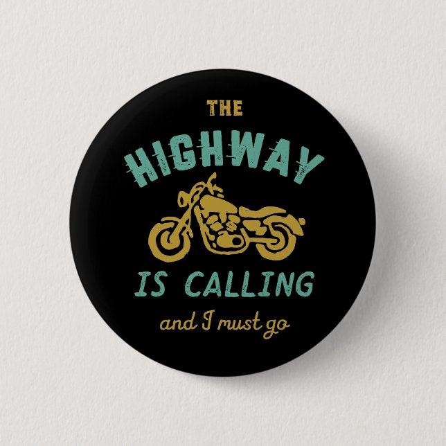 Classic Motorcycle Biker The Highway is Calling Button (Front)