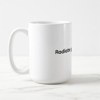 Classic Mug, 11 oz - Radiate positive energy Coffee Mug