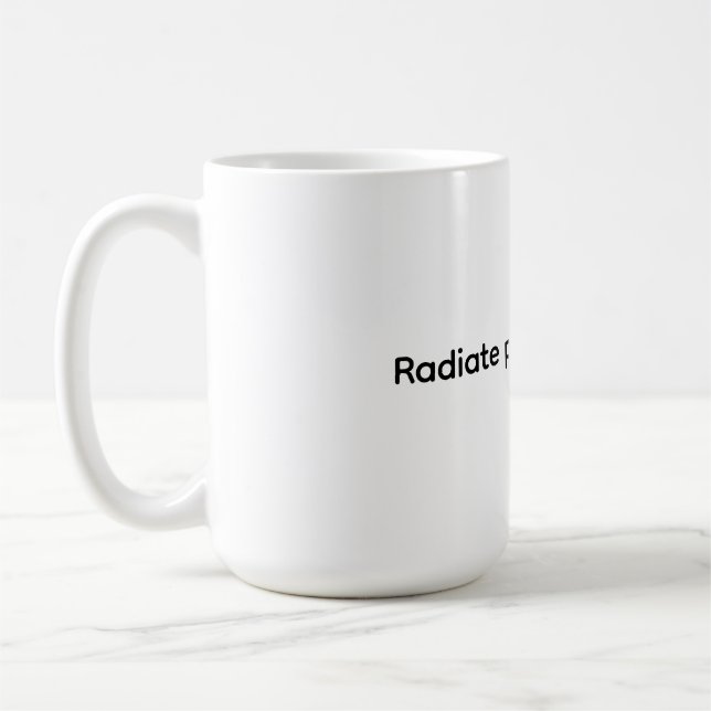 Classic Mug, 11 oz - Radiate positive energy Coffee Mug (Left)