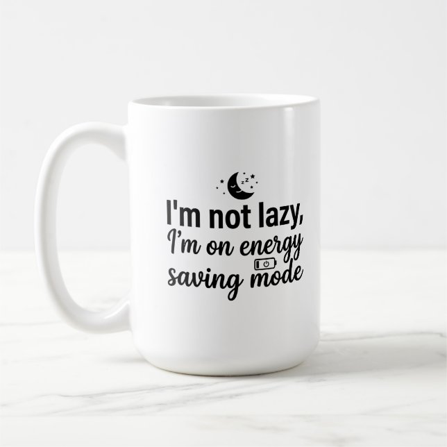 Classic Mug 15 oz - Lazy Energy Mode Quote (Left)