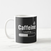Classic Mug – “Caffeine Loading…”