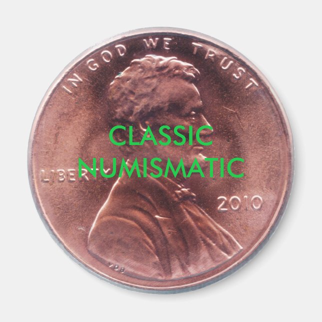 CLASSIC NUMISMATIC Penny Magnet (Front)