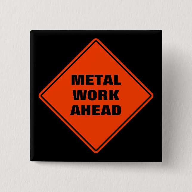 Classic orange road sign metal work ahead  button (Front)