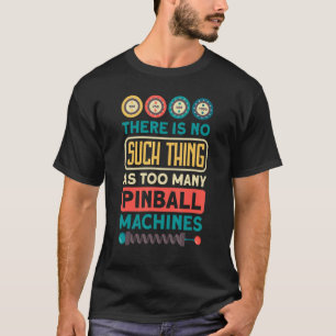 Classic Pinball & Pinball Arcade Game Designs Retr T-Shirt