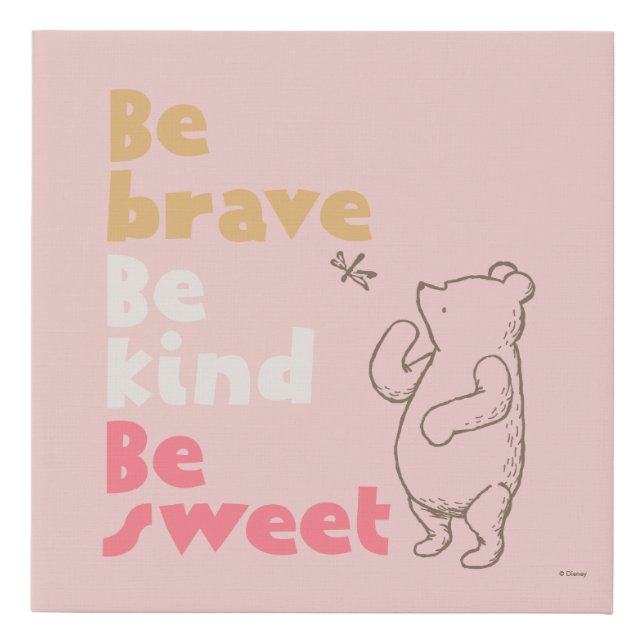 Classic Pooh | Be Brave, Be Kind, Be Sweet Faux Canvas Print (Front)