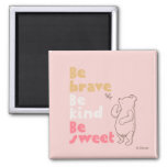 Classic Pooh | Be Brave, Be Kind, Be Sweet Magnet at Zazzle