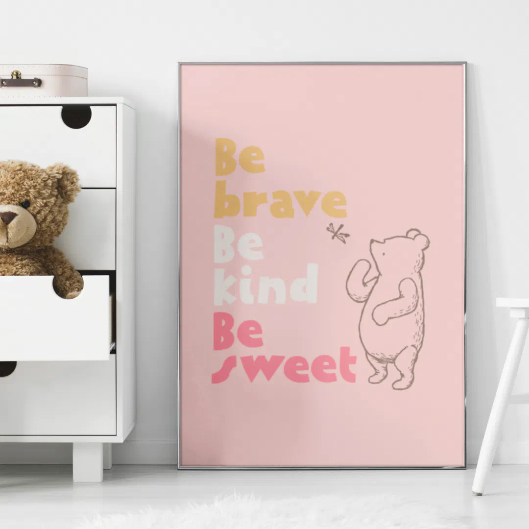 Classic Pooh | Be Brave, Be Kind, Be Sweet Poster