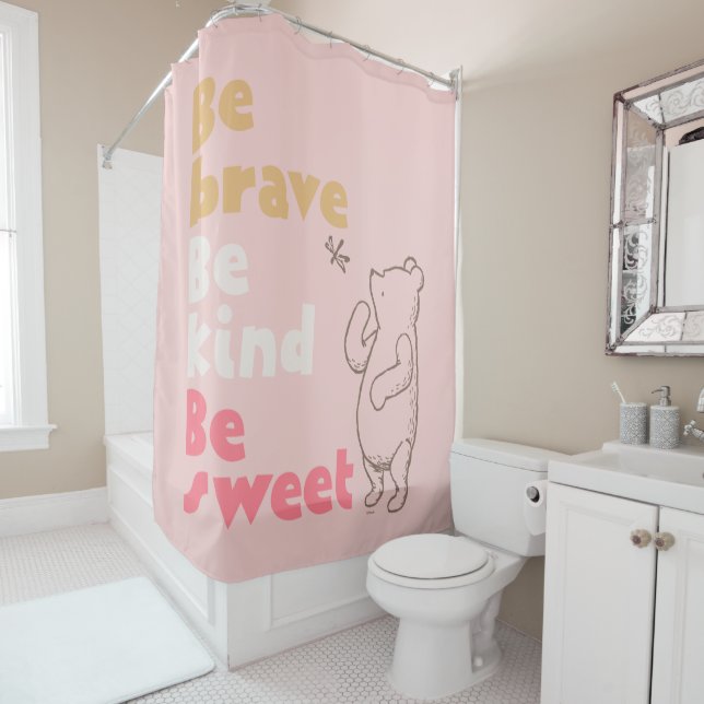 Classic Pooh | Be Brave, Be Kind, Be Sweet Shower Curtain (In Situ)