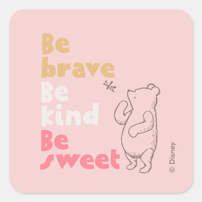 Classic Pooh | Be Brave, Be Kind, Be Sweet Square Sticker (Front)