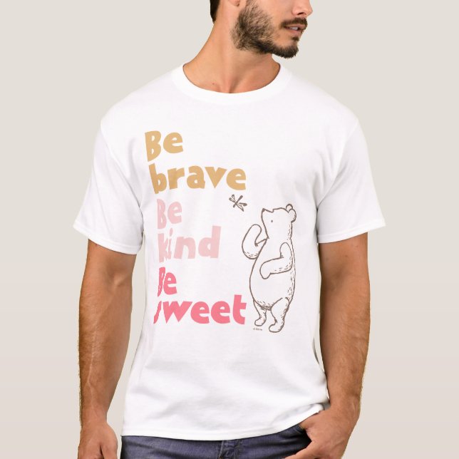 Classic Pooh | Be Brave, Be Kind, Be Sweet T-Shirt (Front)