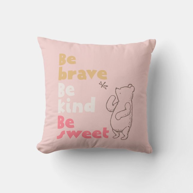Classic Pooh | Be Brave, Be Kind, Be Sweet Throw Pillow (Front)