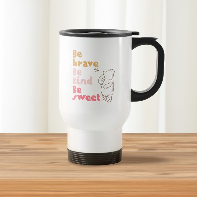 Classic Pooh | Be Brave, Be Kind, Be Sweet Travel Mug (Mug on table)