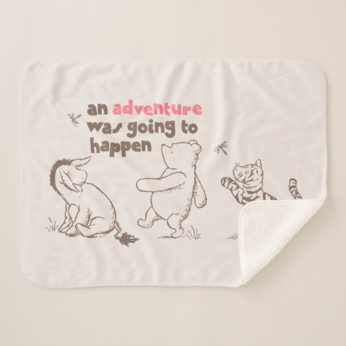 Classic Pooh  Pals  An Adventure was Going to Ha Sherpa Blanket