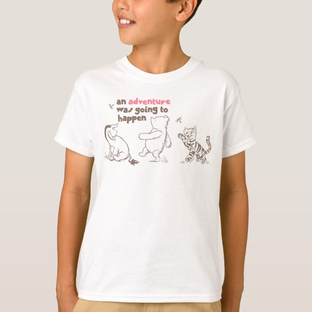 Classic Pooh & Pals | An Adventure was Going to Ha T-Shirt (Front)