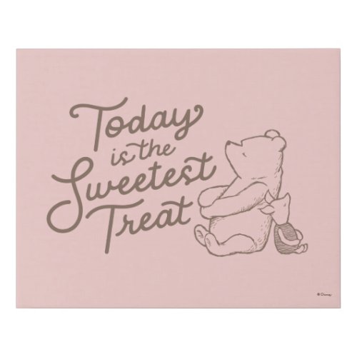 Classic Pooh  Piglet  Today is the Sweetest Trea Faux Canvas Print