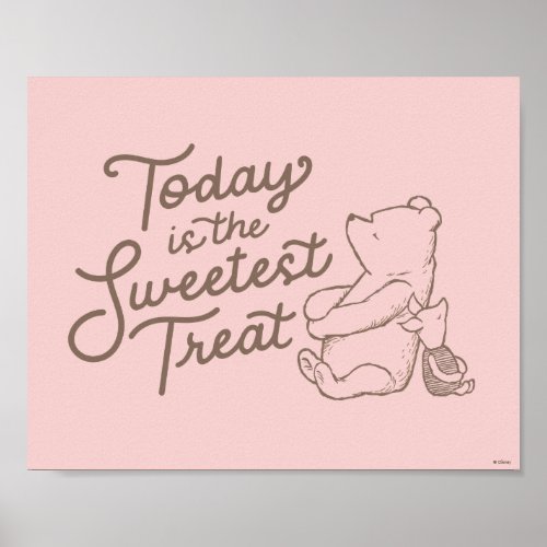 Classic Pooh  Piglet  Today is the Sweetest Trea Poster