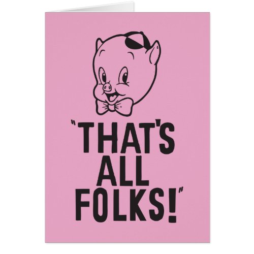 Classic Porky Pig Thats All Folks