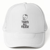 Classic Porky Pig "That's All Folks!" Trucker Hat