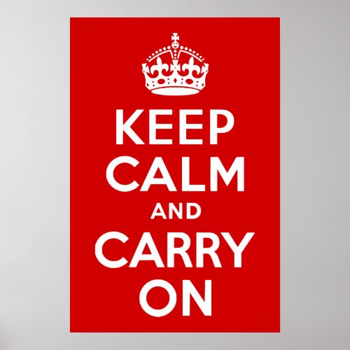 Classic Red and White Keep Calm and Carry On Poster