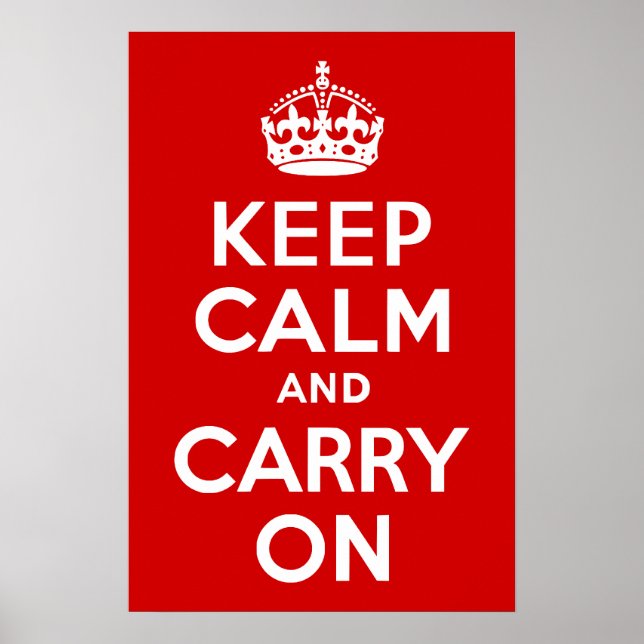 Classic Red and White Keep Calm and Carry On Poster (Front)